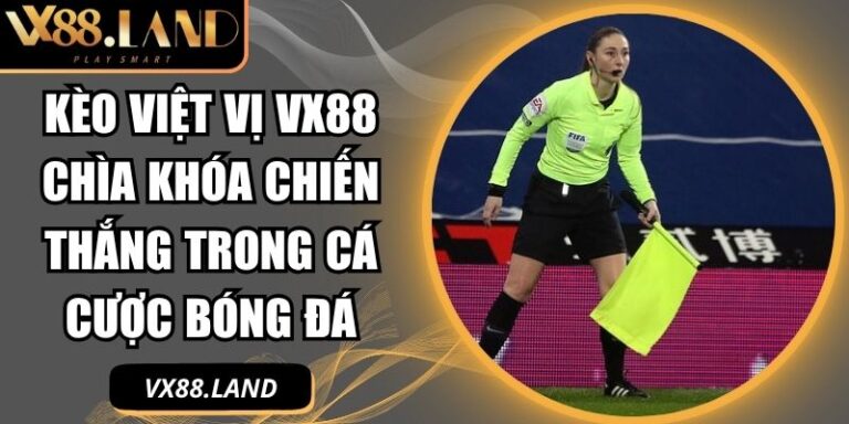 kèo việt vị VX88